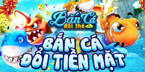 Ưu điểm vượt trội game bắn cá đổi thẻ cào điện thoại 