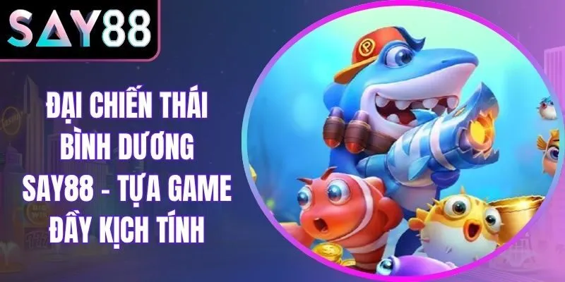 Đại Chiến Thái Bình Dương Say88 – Tựa Game Đầy Kịch Tính